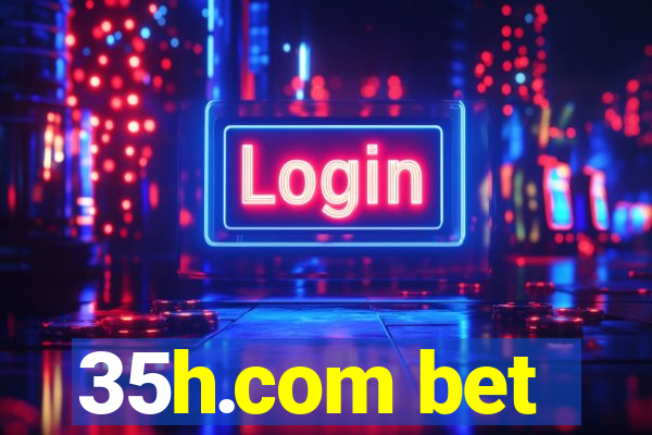 35h.com bet